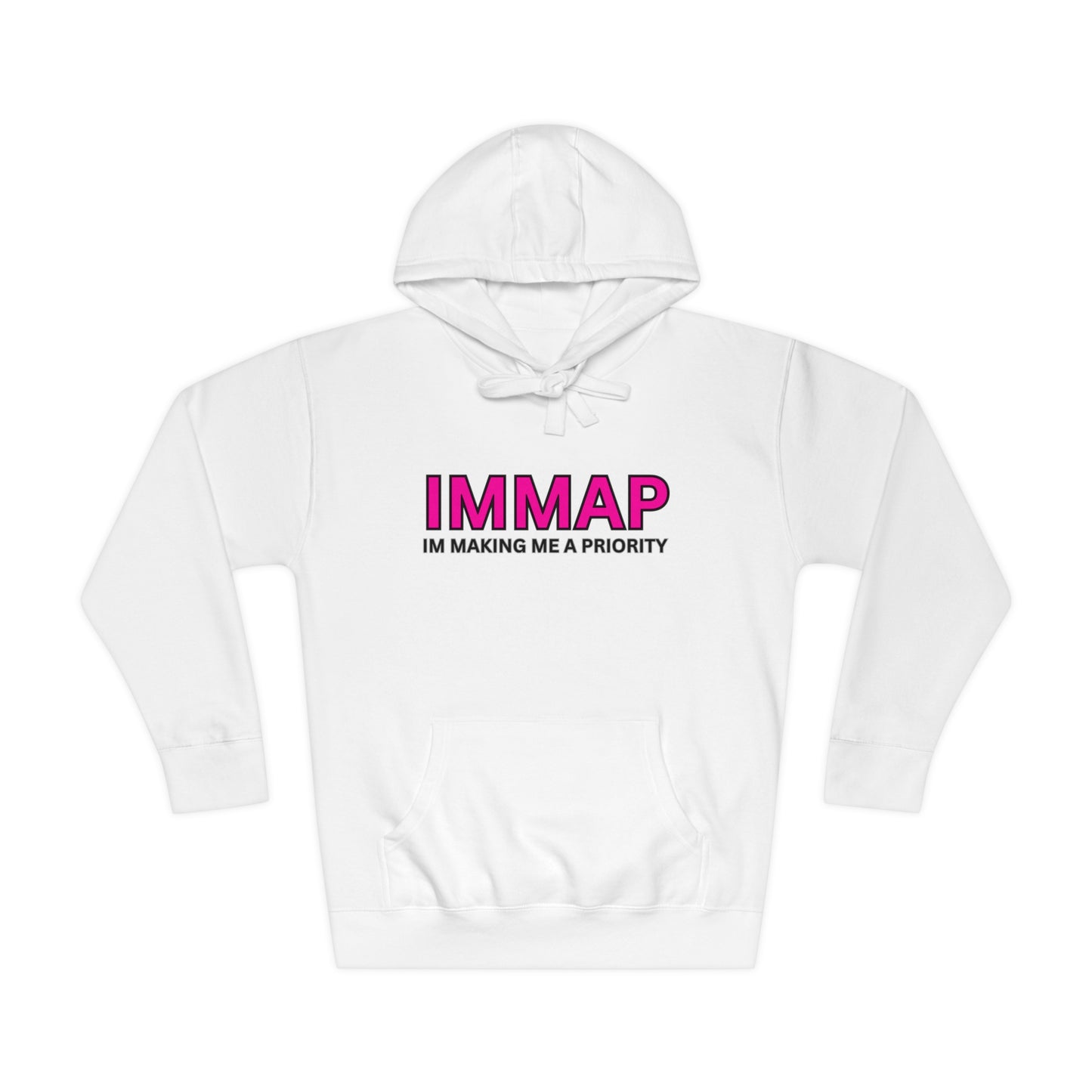 Im Making Me A Priority "IMMAP" Unisex Fleece Hoodie