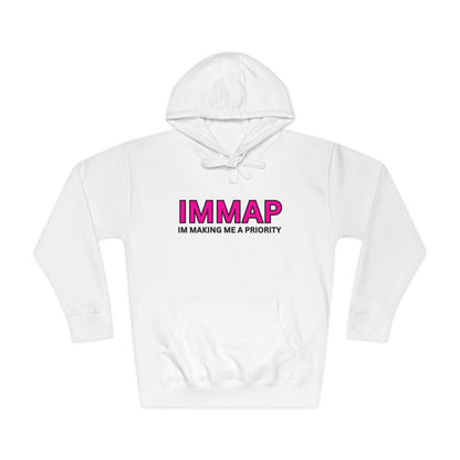 Im Making Me A Priority "IMMAP" Unisex Fleece Hoodie