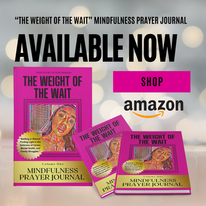 Pre-Order Exclusive Octopusink828 "The Weight Of The Wait" Mindfulness Activity Book Series | Free Gift INCLUDED