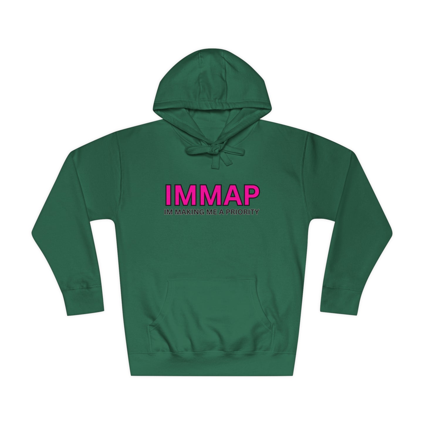 Im Making Me A Priority "IMMAP" Unisex Fleece Hoodie