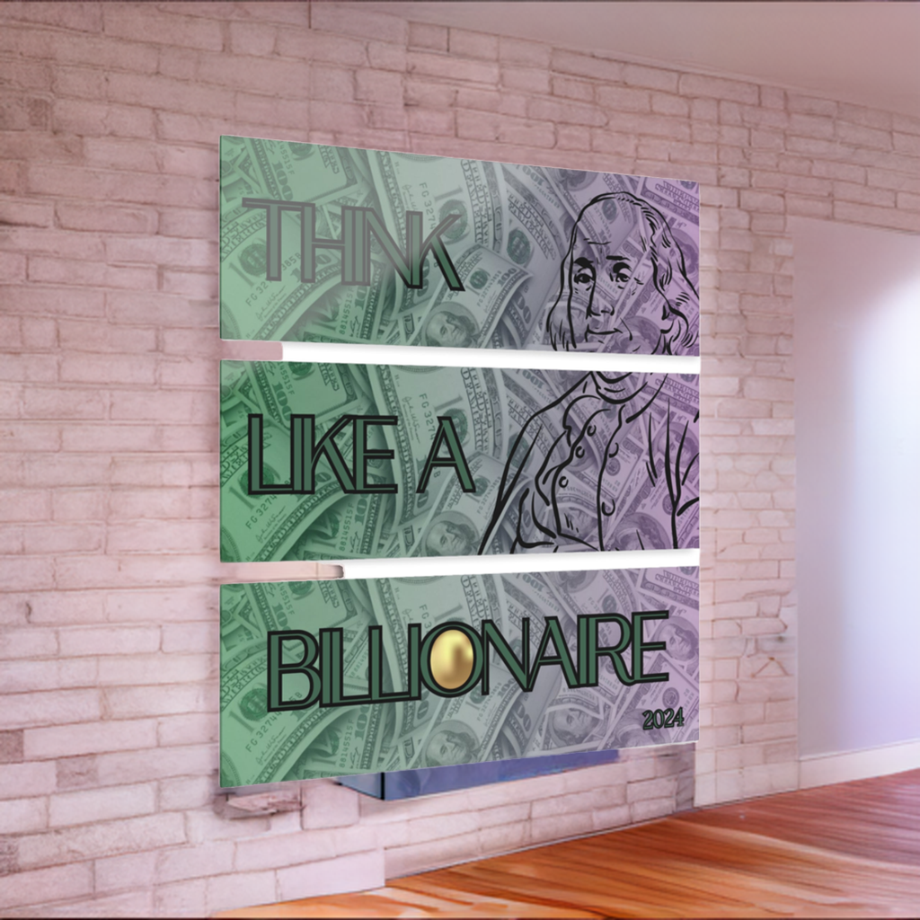 "THINK LIKE A BILLIONAIRE" Exclusive Acrylic 3 Piece Wall Art Set | One-Of-A-Kind