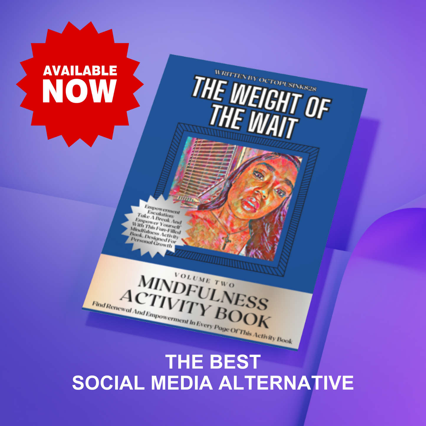 Pre-Order Exclusive Octopusink828 "The Weight Of The Wait" Mindfulness Activity Book Series | Free Gift INCLUDED